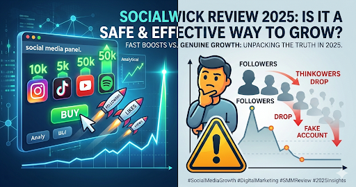 SocialWick Review 2025 Is It a Safe and Effective Way to Grow Your Social Media