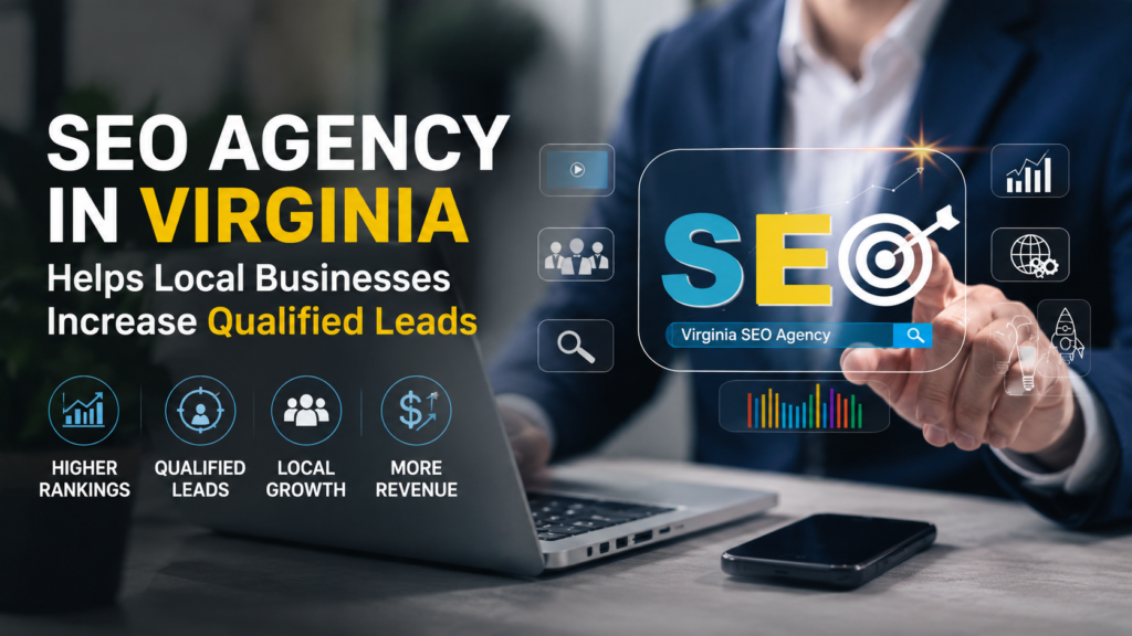 SEO agency in Virginia helping local businesses increase qualified leads through search engine optimization, higher rankings, local SEO, and digital marketing services